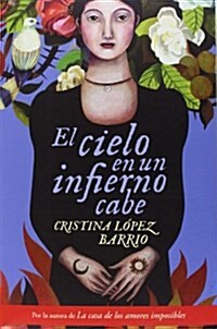 El Cielo En Un Infierno Cabe / Heaven Fits Inside Hell (Paperback)