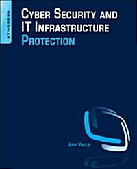 Cyber Security and IT Infrastructure Protection (Paperback)