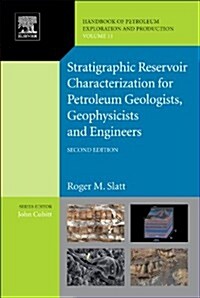 Stratigraphic Reservoir Characterization for Petroleum Geologists, Geophysicists, and Engineers (Hardcover, 2 ed)