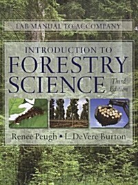 Lab Manual for Burtons Introduction to Forestry Science, 3rd (Paperback, 3, Workbook)
