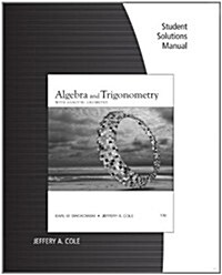 Student Solutions Manual for Swokowski/Coles Algebra and Trigonometry with Analytic Geometry, 13th (Paperback, 13)