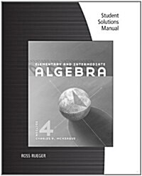 Student Solutions Manual for McKeagues Elementary and Intermediate Algebra (Paperback, 4)