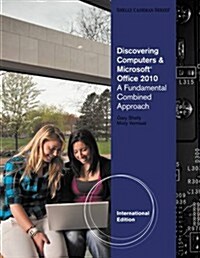 Discovering Computers and Microsoft Office 2010 (Paperback)