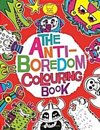 The Anti-Boredom Colouring Book (Paperback)