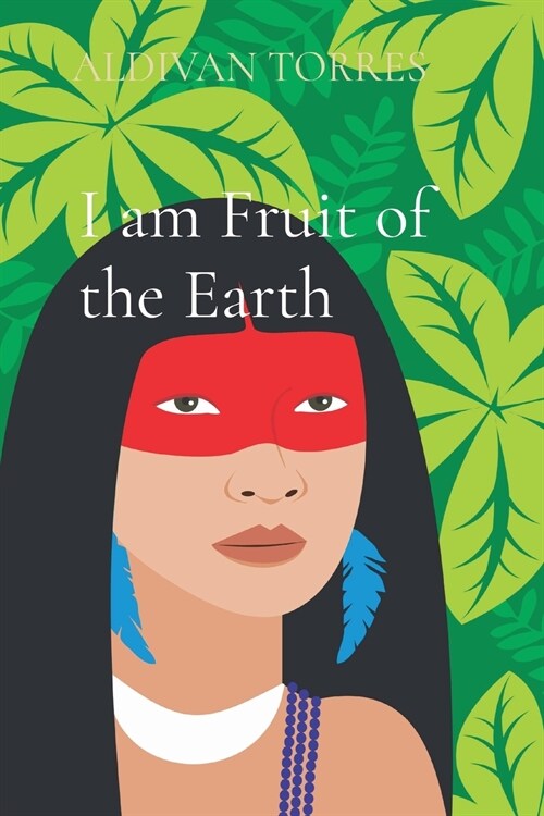 I am Fruit of the Earth (Paperback)