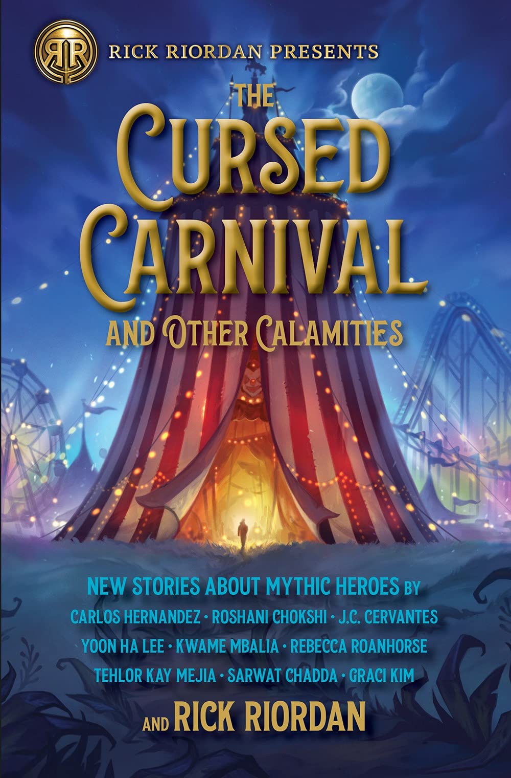 The Rick Riordan Presents: Cursed Carnival and Other Calamities: New Stories about Mythic Heroes (Hardcover)