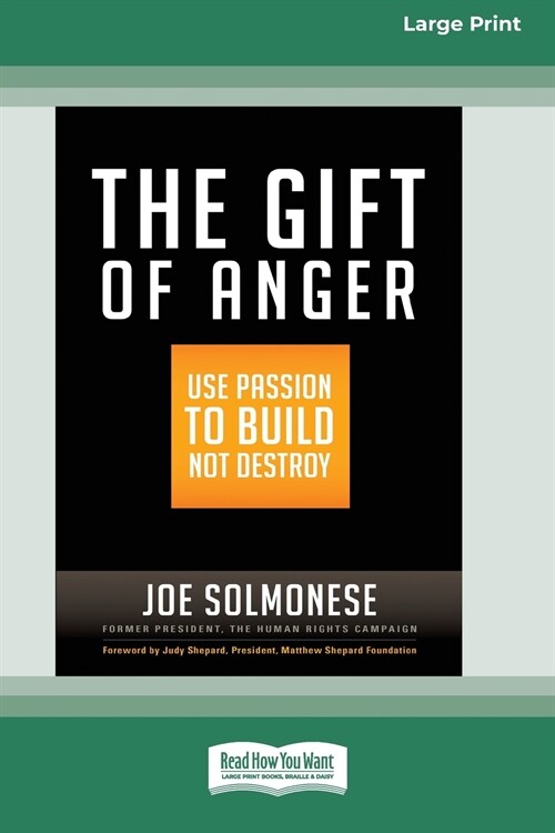 The Gift of Anger: Use Passion to Build Not Destroy [Standard Large Print 16 Pt Edition] (Paperback)