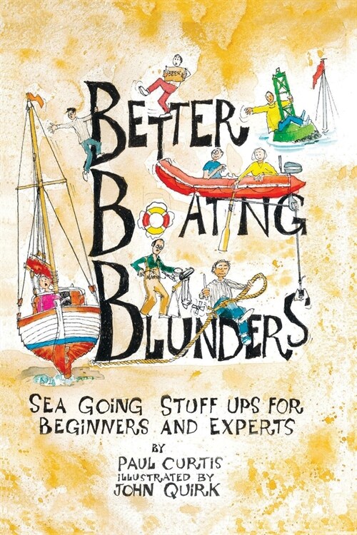 Better Boating Blunders: Sea Going Stuff Ups for Beginners and Experts (Paperback)