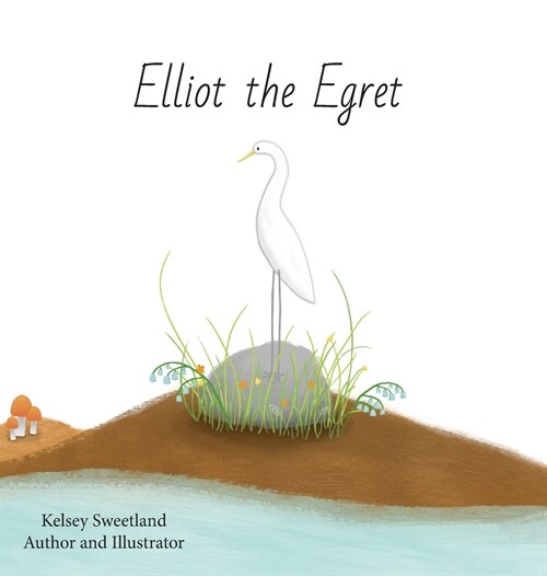 Elliot the Egret (Hardcover)