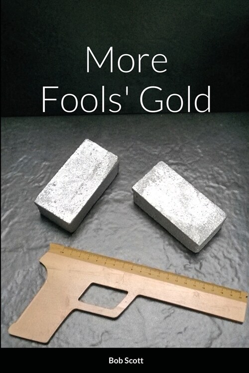 More Fools Gold (Paperback)