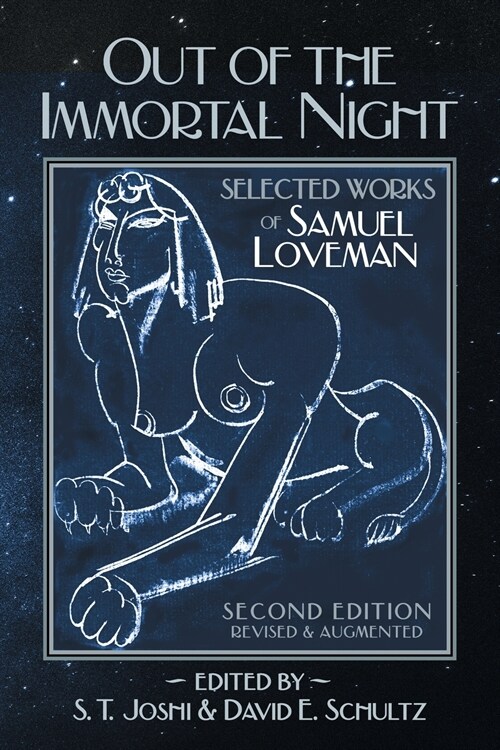 Out of the Immortal Night: Selected Works of Samuel Loveman (Second Edition, Revised and Augmented) (Paperback)