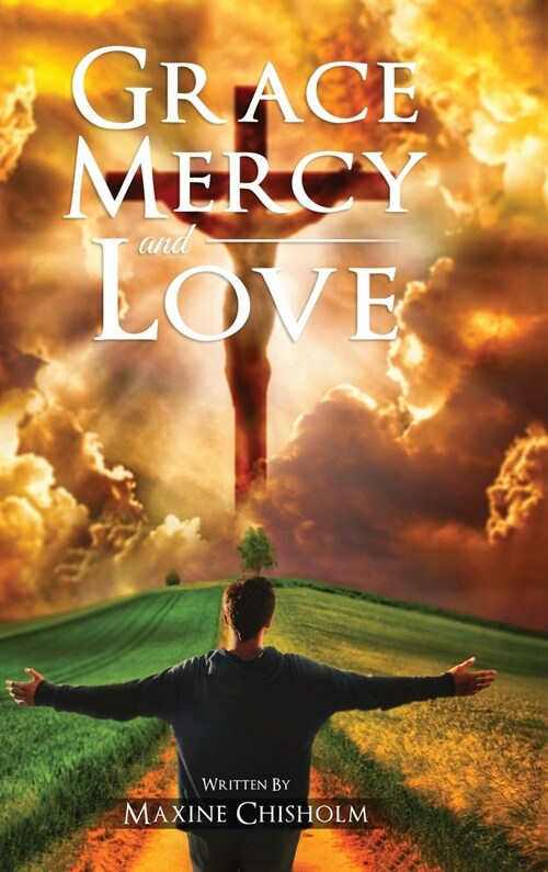 Grace, Mercy, and Love (Hardcover)