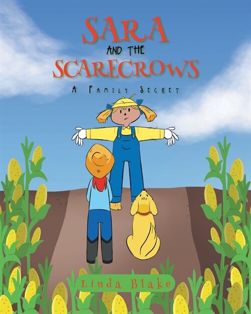 Sara and the Scarecrows: A Family Secret (Paperback)