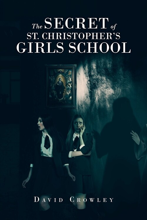 The Secret Of St. Christophers Girls School (Paperback)