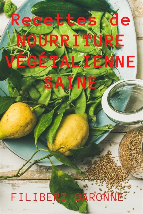 Recettes de NOURRITURE V??ALIENNE SAINE (Paperback)