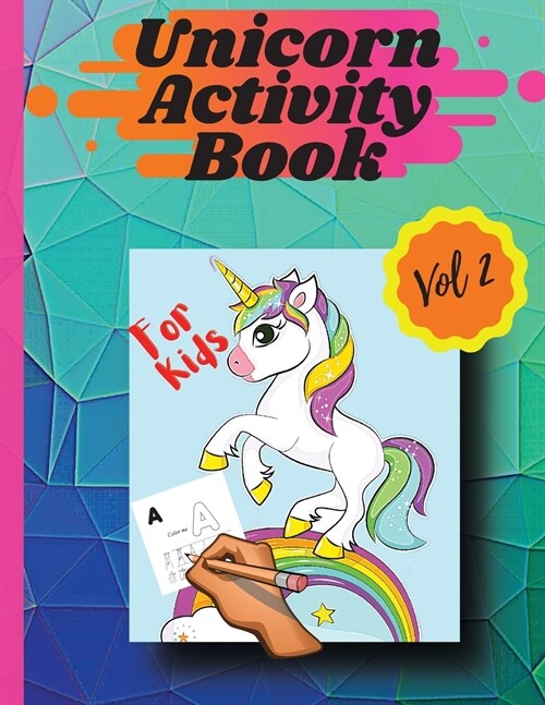 Unicorn activity book Vol 2: Coloring pages and activities for girls and boys aged 4 and 8 Vol 2 (Paperback)