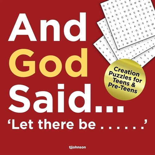 And God Said...Let There Be......: Creation puzzles for Teens and Pre-Teens (Paperback)