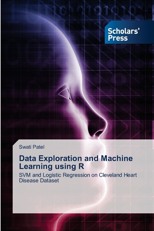 Data Exploration and Machine Learning using R (Paperback)