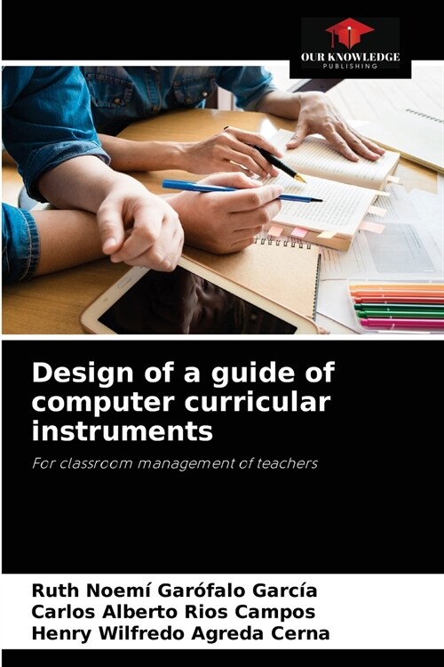 Design of a guide of computer curricular instruments (Paperback)