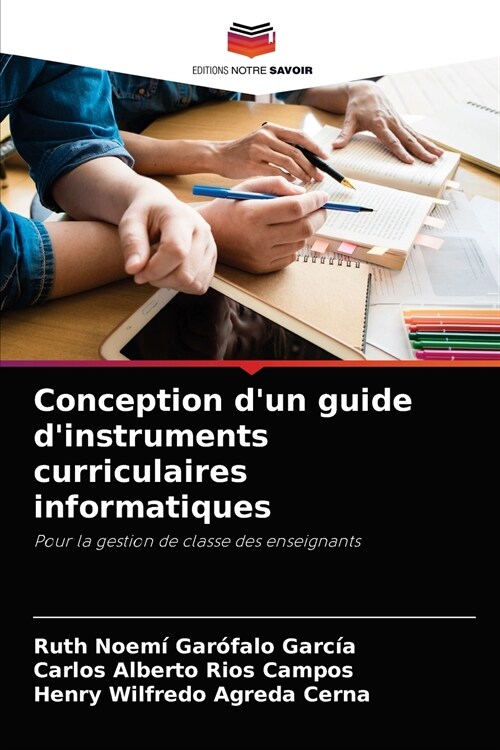 Conception dun guide dinstruments curriculaires informatiques (Paperback)