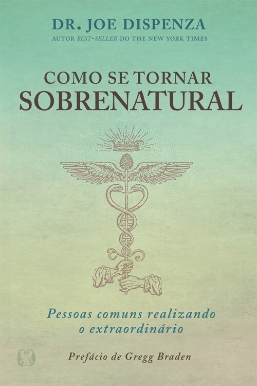 Como se Tornar Sobrenatural (Paperback)