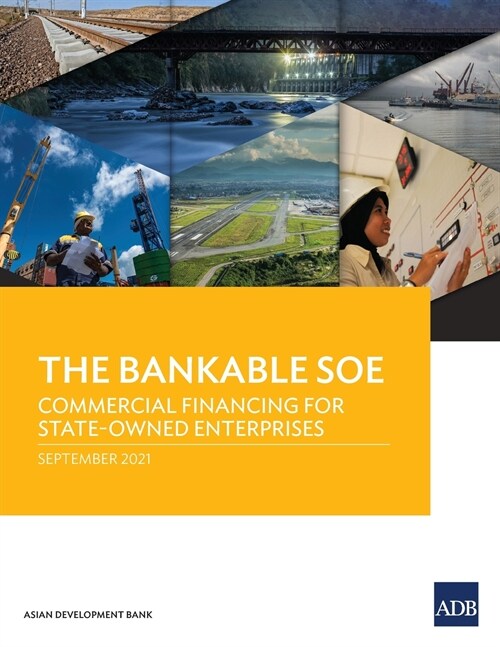 The Bankable SOE: Commercial Financing for State-Owned Enterprises (Paperback)