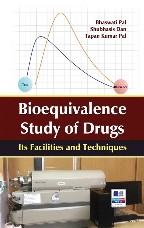 Bioequivalence study of Drug: Its Facilities and Techniques (Hardcover)