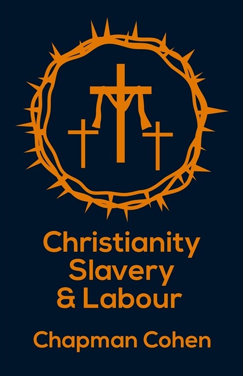 Christianity Slavery And Labour Paperback (Paperback)