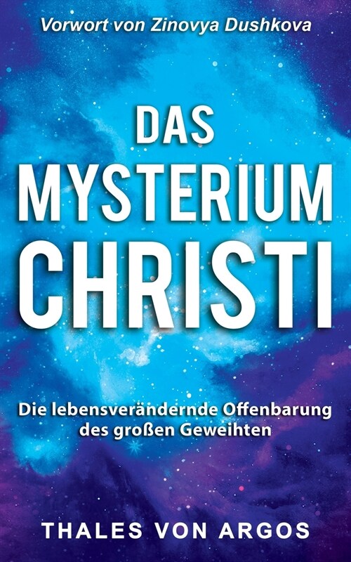 Das Mysterium Christi: Die lebensver?dernde Offenbarung des gro?n Geweihten (Paperback)