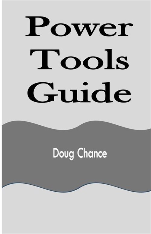 Power Tools Guide (Paperback)