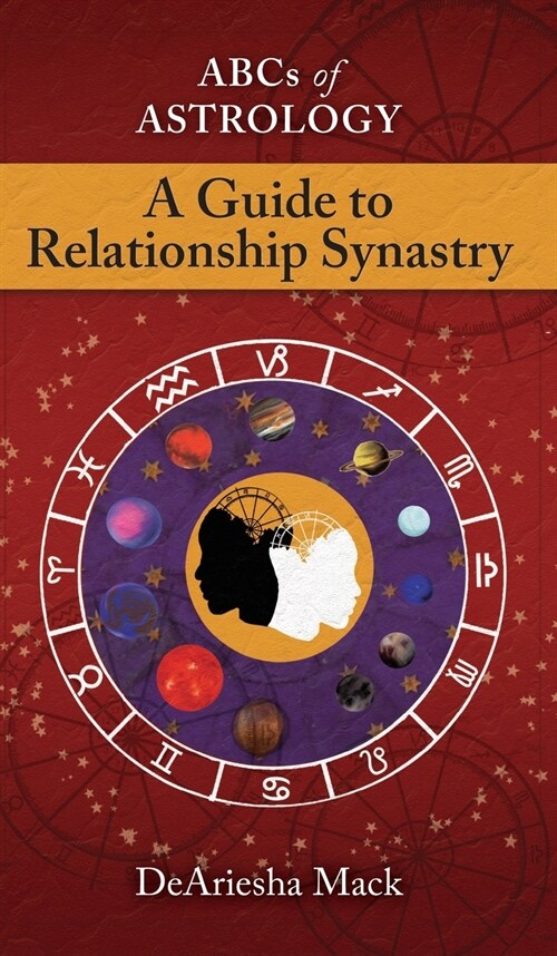 Abcs of Astrology (A Guide To Relationship Astrology) (Hardcover)