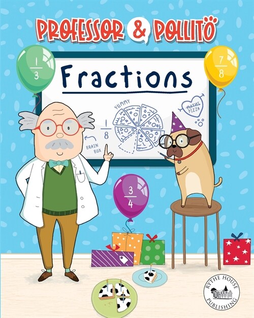 Professor & Pollito: Fractions (Early learning, for children aged 3-7) (Paperback)