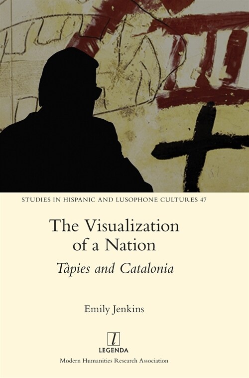 The Visualization of a Nation: T?ies and Catalonia (Hardcover)