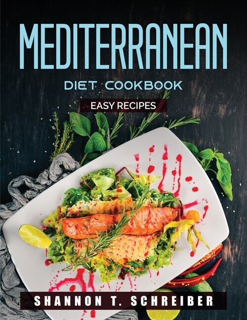 Mediterranean Diet Cookbook: Easy recipes (Paperback)