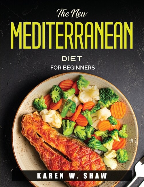 The New Mediterranean Diet: For beginners (Paperback)