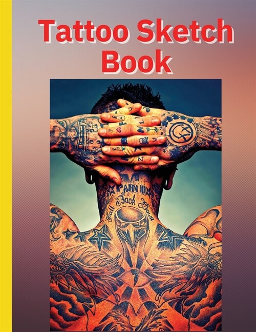Tattoo Sketch Book: Ideal for Professional Tattooists and Students (Paperback)