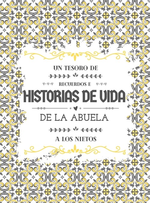 Un tesoro de recuerdos e historias de vida de la abuela a los nietos (Hardcover)