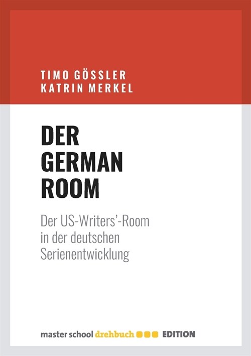 Der German Room: Der US-Writers-Room in der deutschen Serienentwicklung (Paperback)