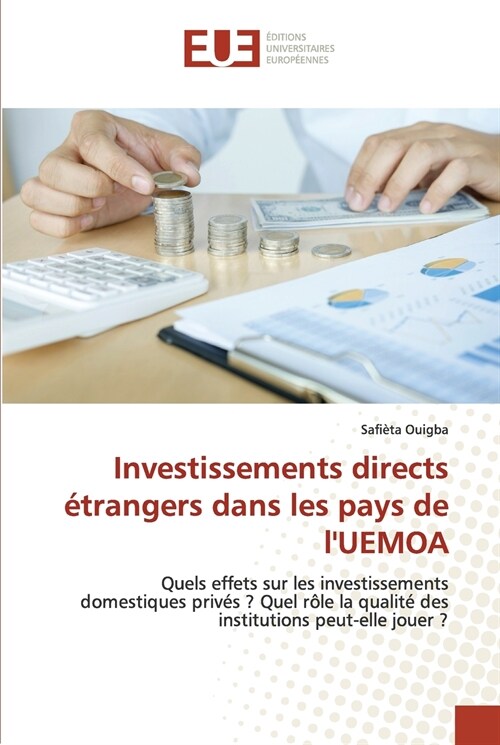 Investissements directs ?rangers dans les pays de lUEMOA (Paperback)