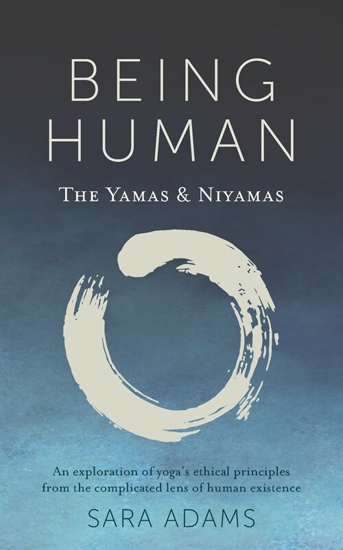 Being Human: The Yamas & Niyamas (Paperback)