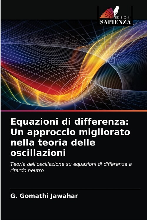 Equazioni di differenza: Un approccio migliorato nella teoria delle oscillazioni (Paperback)