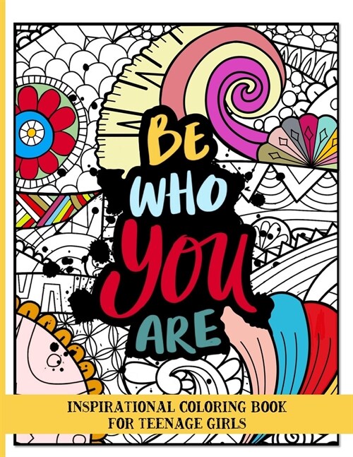 Be who you are Inspirational coloring book for teenage girls (Paperback)