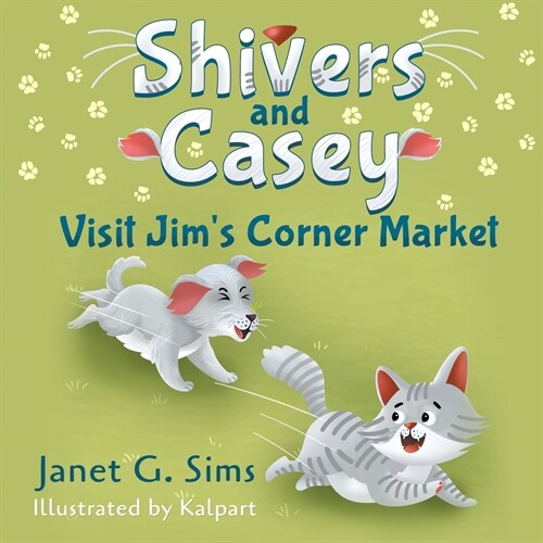 Shivers and Casey Visit Jims Corner Market (Paperback)