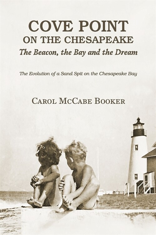 Cove Point on the Chesapeake: The Beacon, The Bay, and the Dream (Paperback)