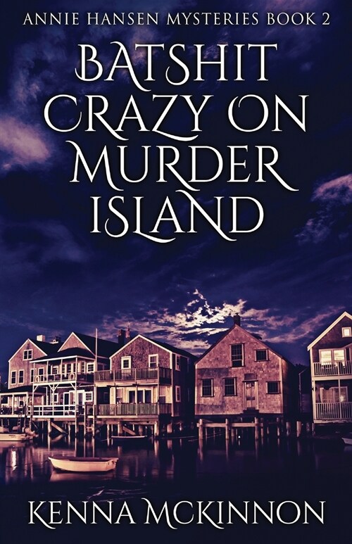 Batshit Crazy On Murder Island (Paperback)