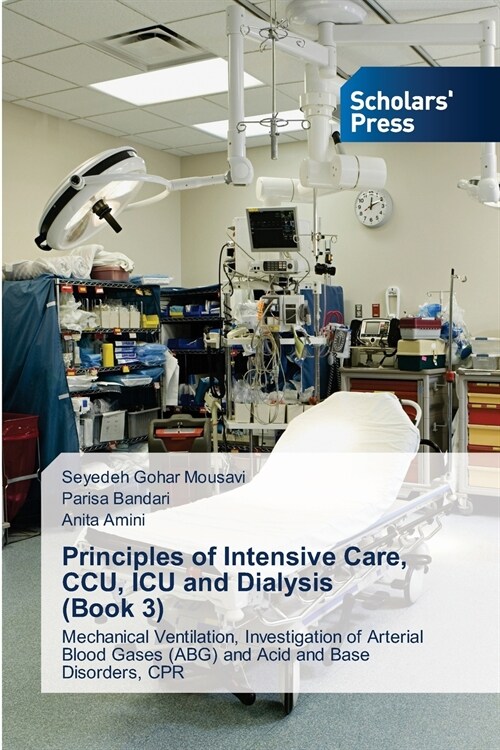 Principles of Intensive Care, CCU, ICU and Dialysis (Book 3) (Paperback)