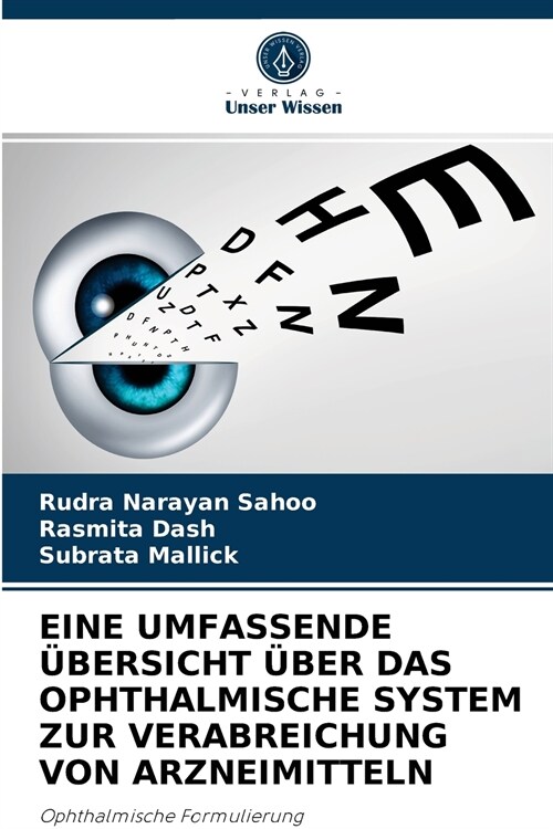 Eine Umfassende ?ersicht ?er Das Ophthalmische System Zur Verabreichung Von Arzneimitteln (Paperback)