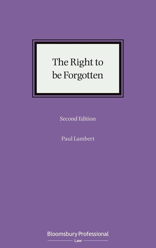 The Right to be Forgotten (Hardcover, 2 ed)