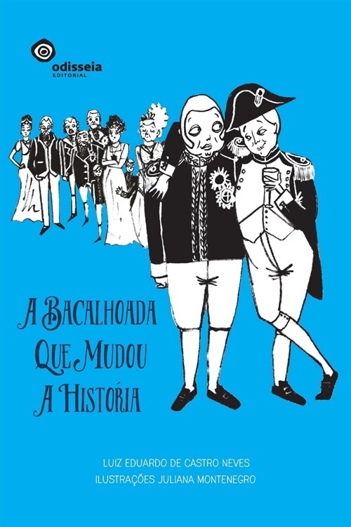 A bacalhoada que mudou a hist?ia (Paperback)