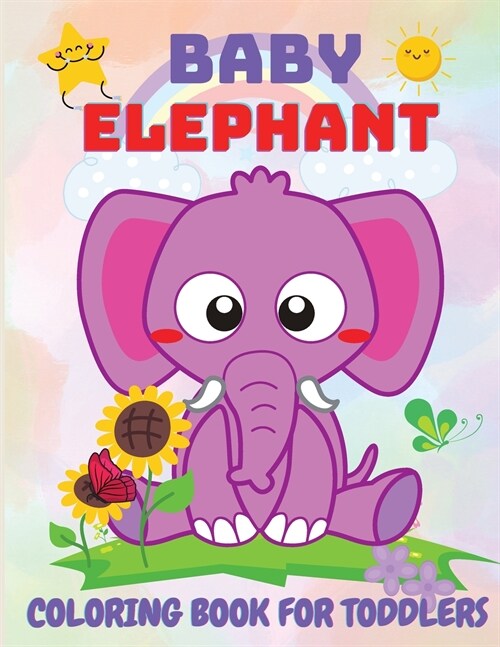 Baby Elephant Coloring Book for Kids: Educational Coloring Book with Cute Elephant, Baby Elephant, Easy Activity Book for Boys and Girls (Paperback)